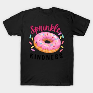 Sprinkle Kindness Donut Sweet Doughnut Day Love T-Shirt